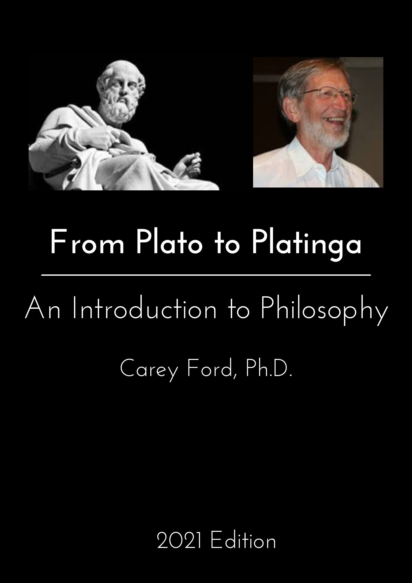 From Plato to Plantinga: An Introduction to Philosophy: 2021 Updated Edition