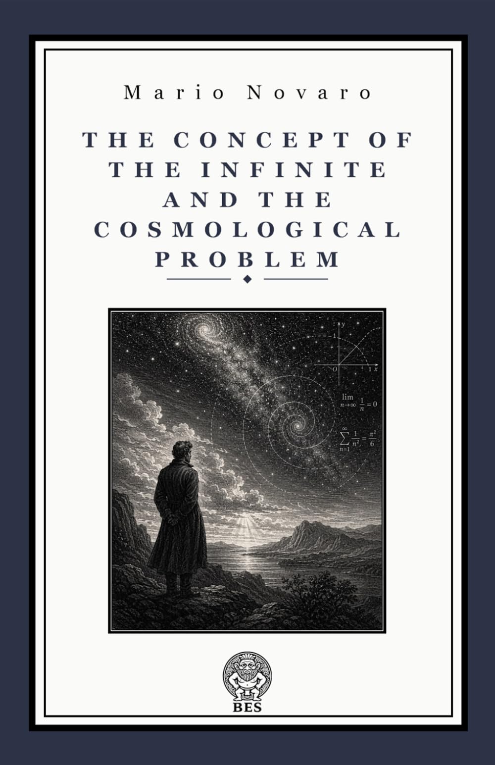 The Concept of the Infinite and the Cosmological Problem: A Philosophical Essay on Mathematics, Time, and the Eternal Order of Nature