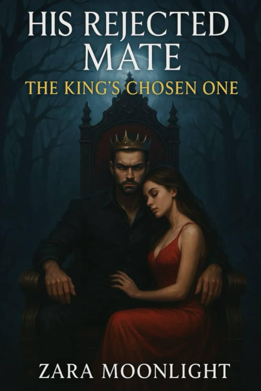 His Rejected Mate, The King's Chosen One (Blood and Moonlight Series)