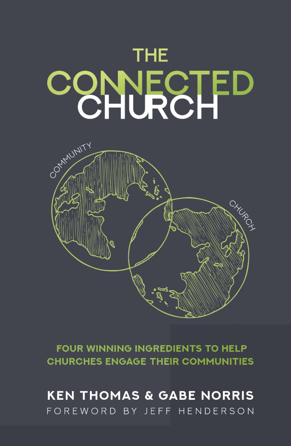 The Connected Church: Four Winning Ingredients to Help Churches Engage Their Communities