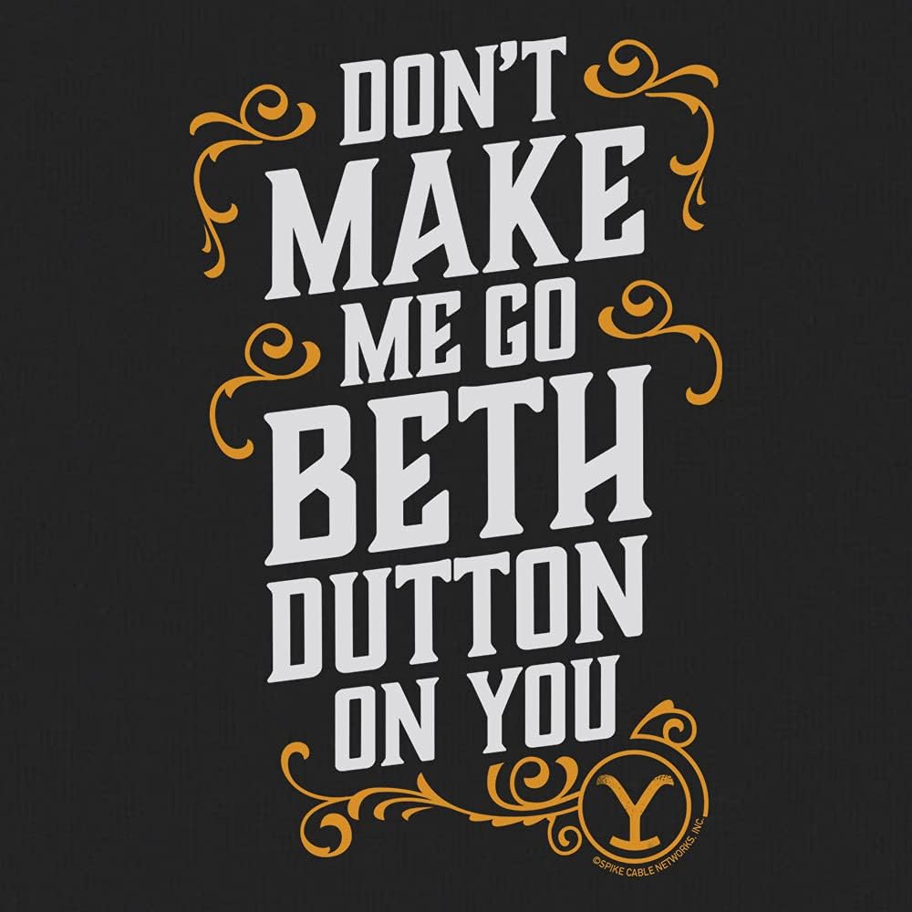 PARAMOUNT NETWORK Yellowstone Don't Make Me Go Beth Dutton On You Baby Bodysuit - Officially Licensed