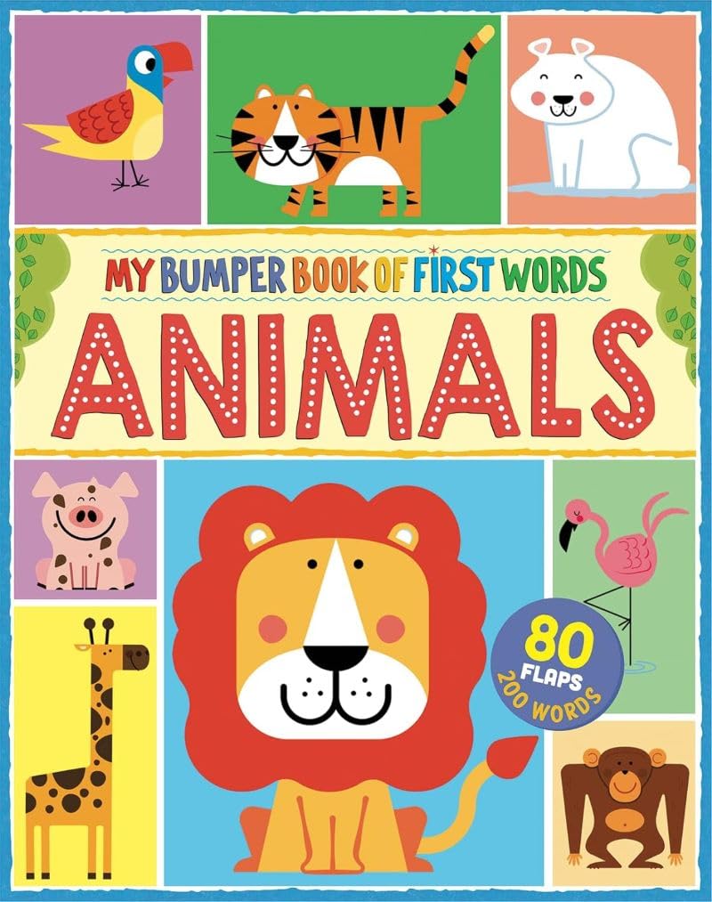 My Bumper Book of First Words: Animals: 80 flaps, 200 words: 2