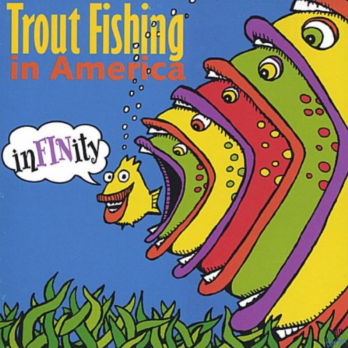 inFINity von Trout Fishing In America bei Amazon Music Amazon.de