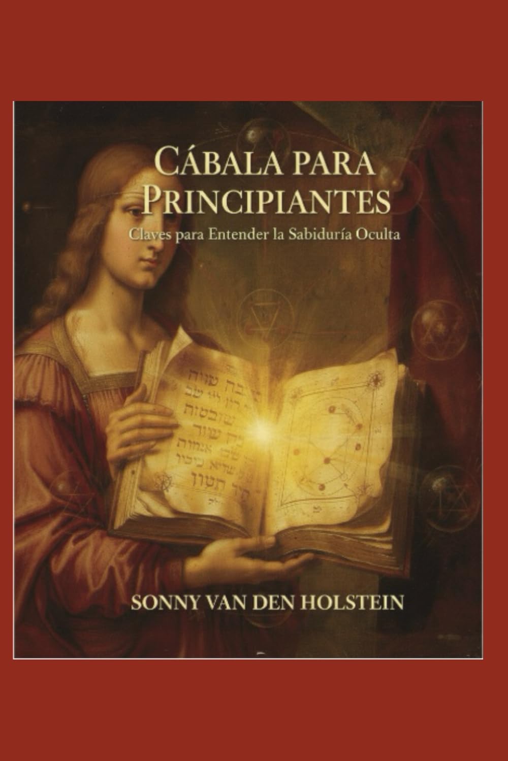 Cábala para Principiantes: Claves para Entender la Sabiduría Oculta