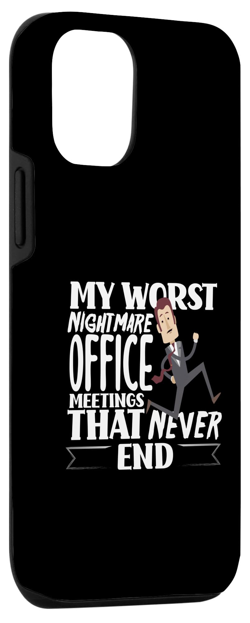 iPhone 13 Pro My Worst Nightmare Office Meetings Funny Case - Image 3