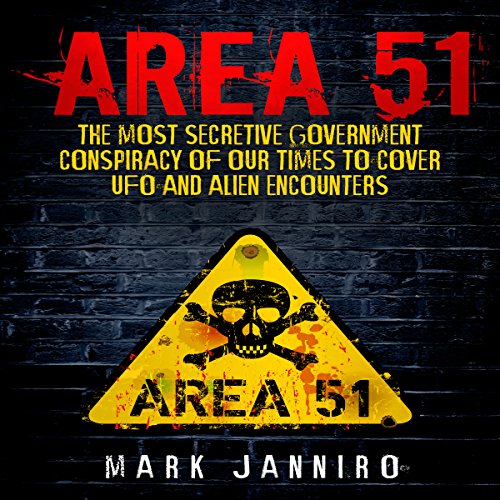 Roswell & Area 51 The History and Mystery of the Two Most Famous UFO