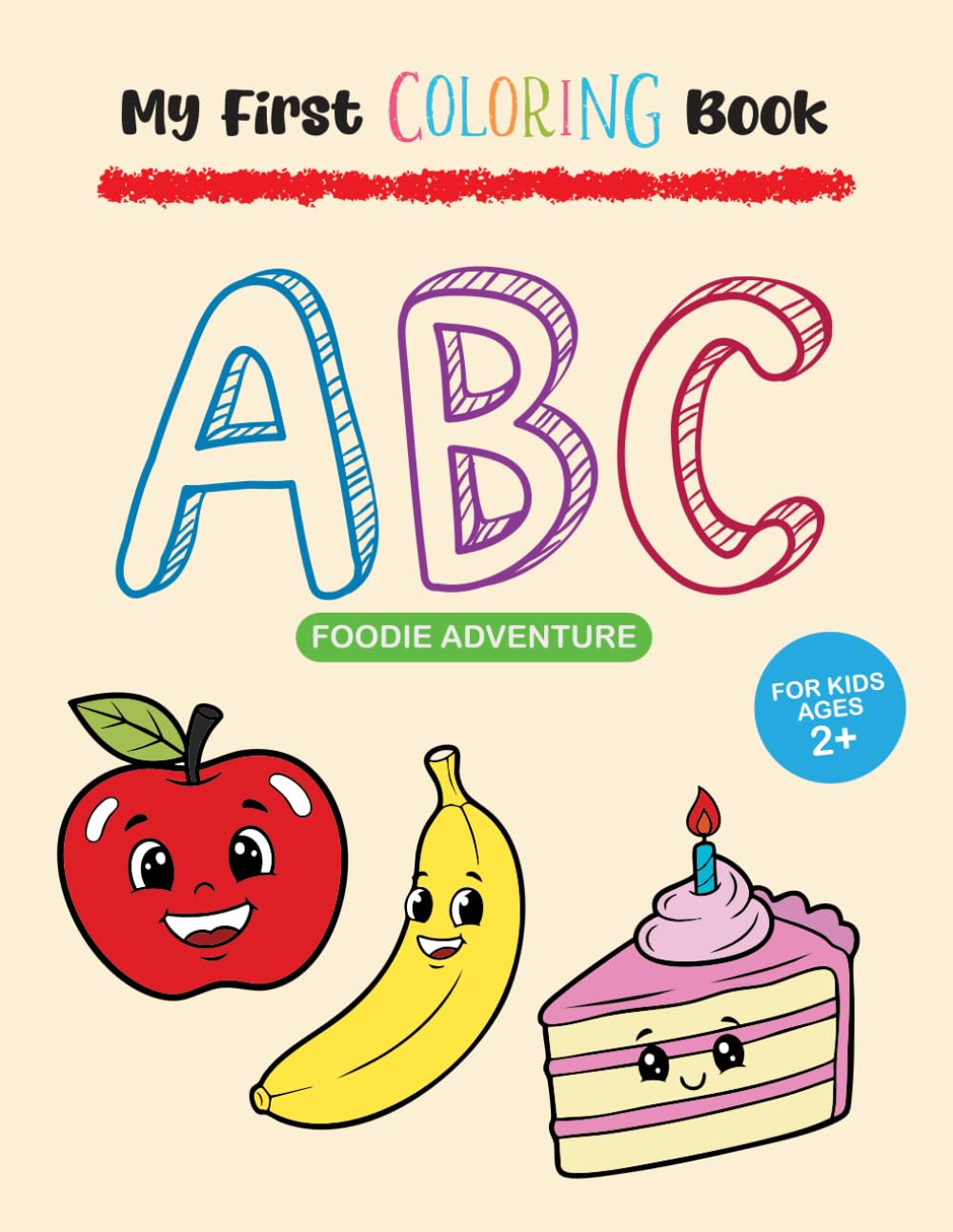 My First Coloring Book: Foods A to Z for kids ages 2+