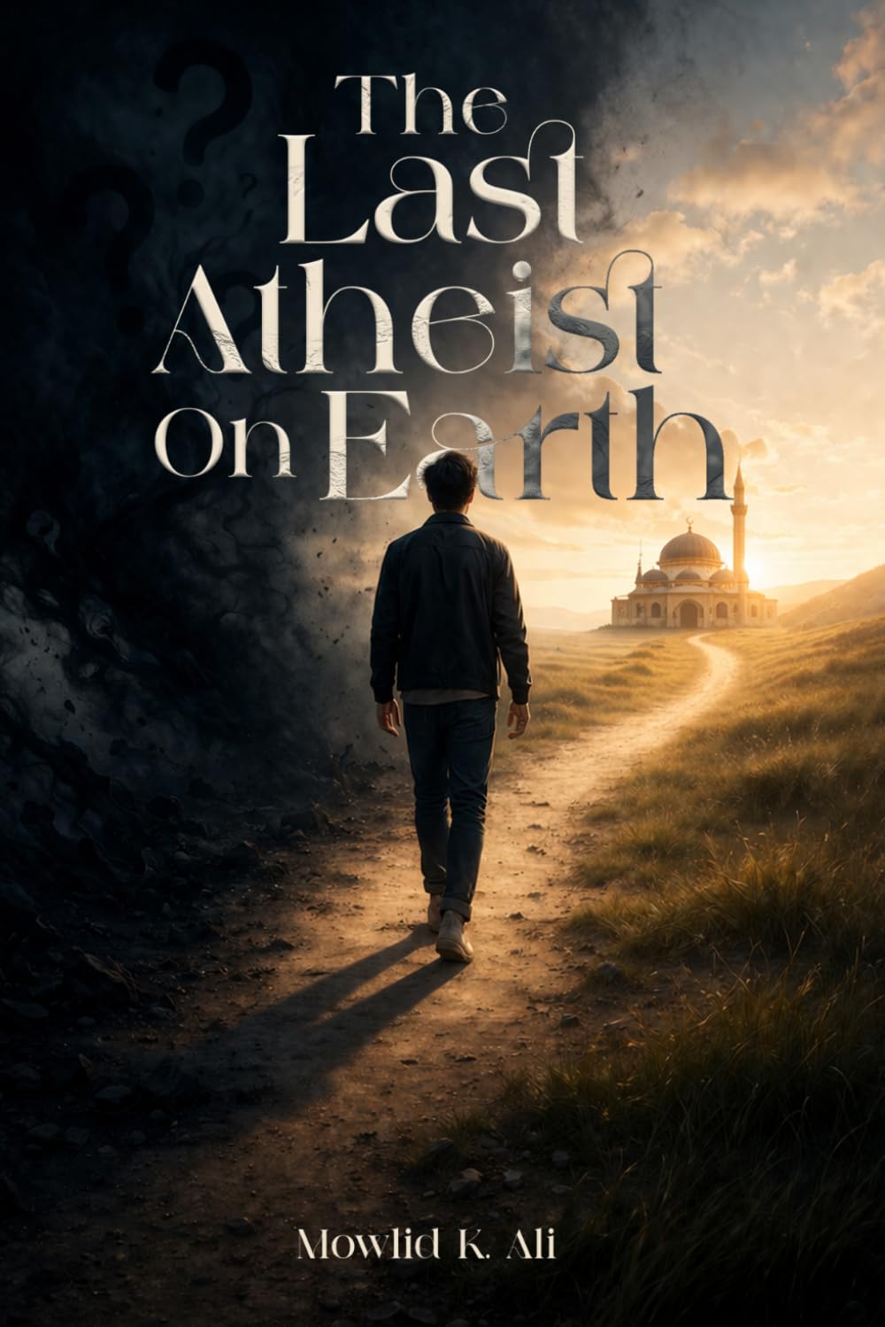 The Last Atheist on Earth: A True Story