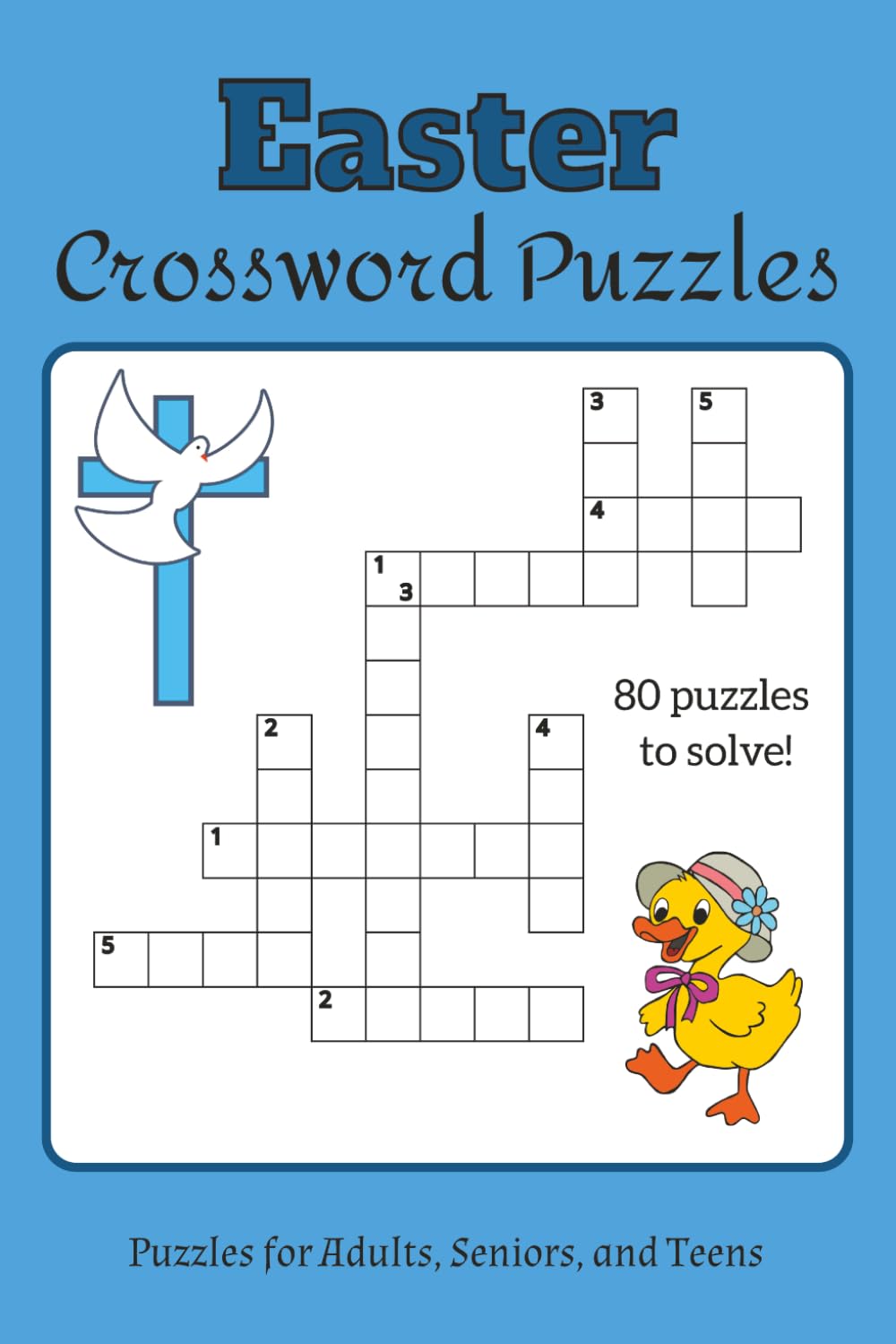 Easter Crossword Book: Over 50 Egg-citing Crossword Puzzles to Celebrate Easter and Springtime Fun!