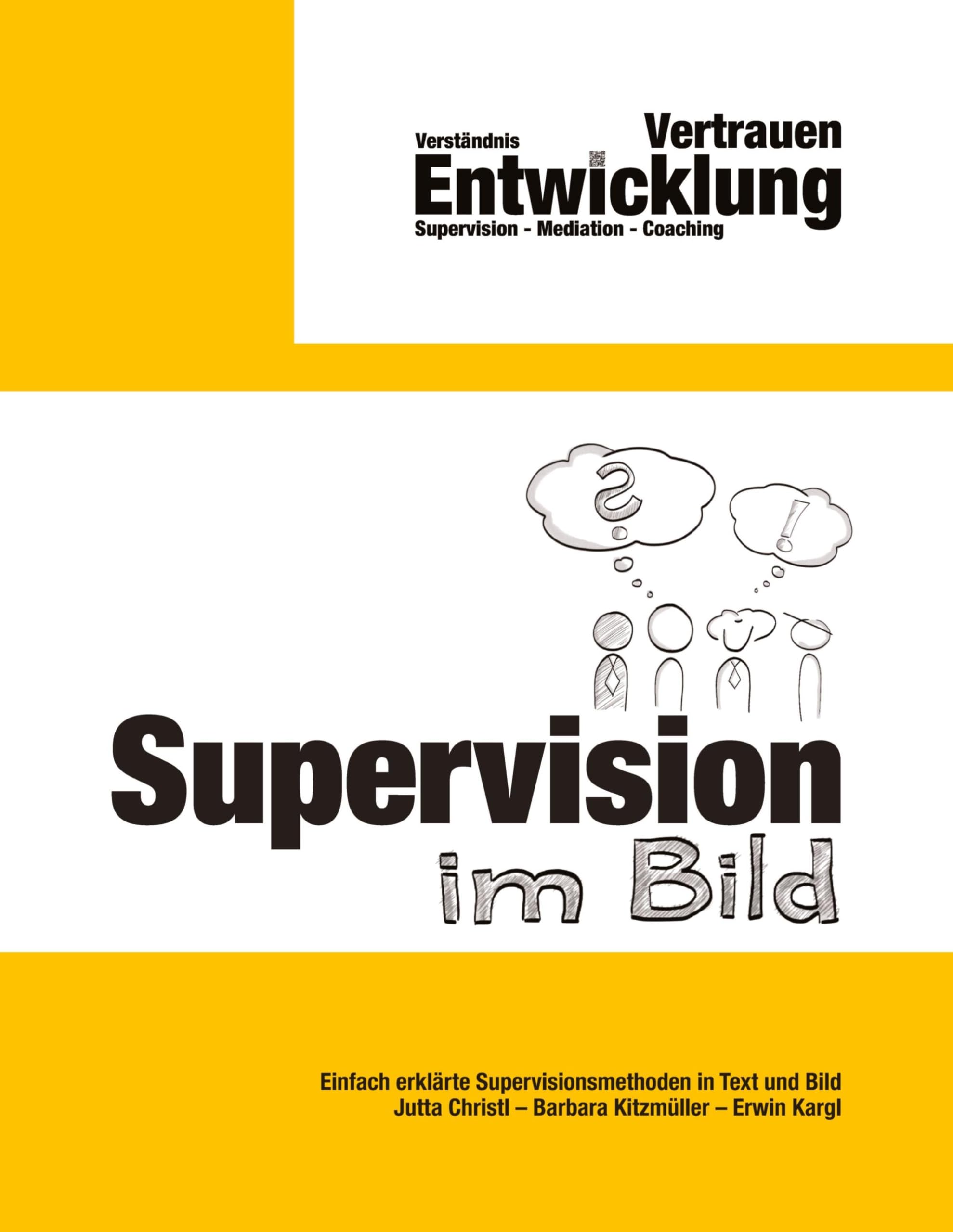 Supervision im Bild: Einfach erklärte Supervisionsmethoden in Text und Bild