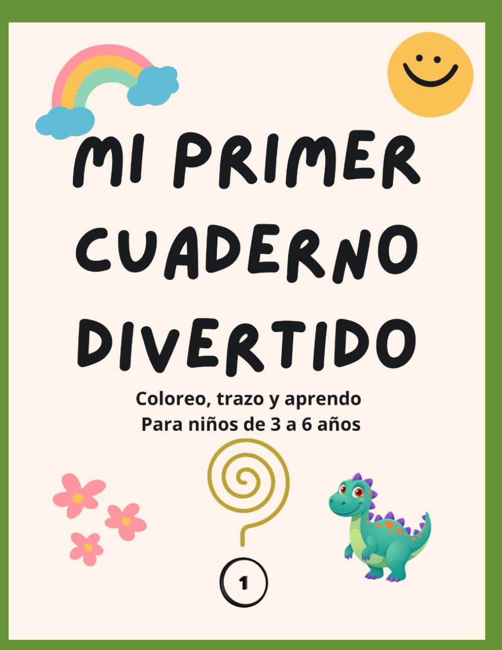 Mi primer cuaderno divertido: libro para colorear, trazos, letras y números para niños de 3 a 6 años