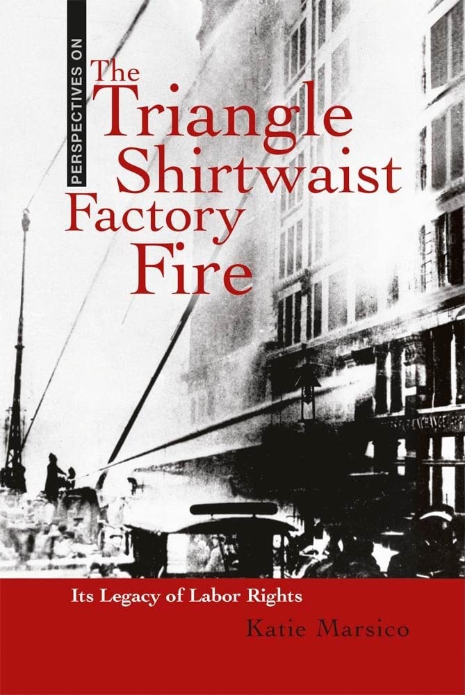 Buy The Triangle Shirtwaist Factory Fire: Its Legacy of Labor Rights (Perspectives on) — BookShops.in