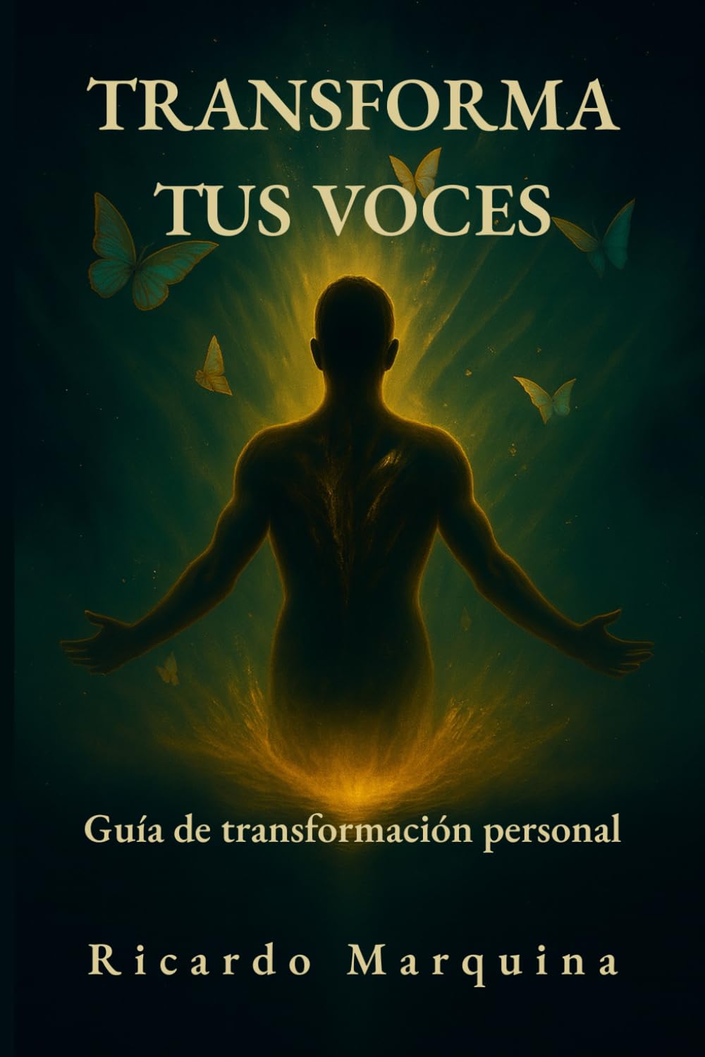 Transforma tus voces: Guía de transformación personal