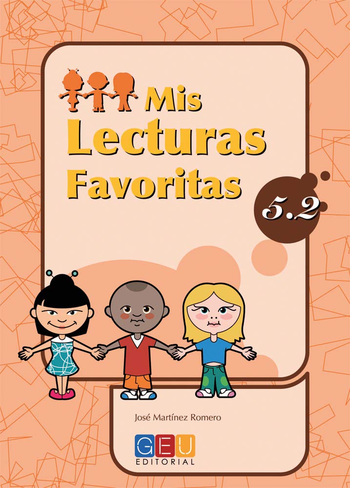 Mis lecturas favoritas 5.2 / Editorial GEU / 5º Primaria / Mejora la comprensión lectora / Recomendado como repaso / Con actividades sencillas