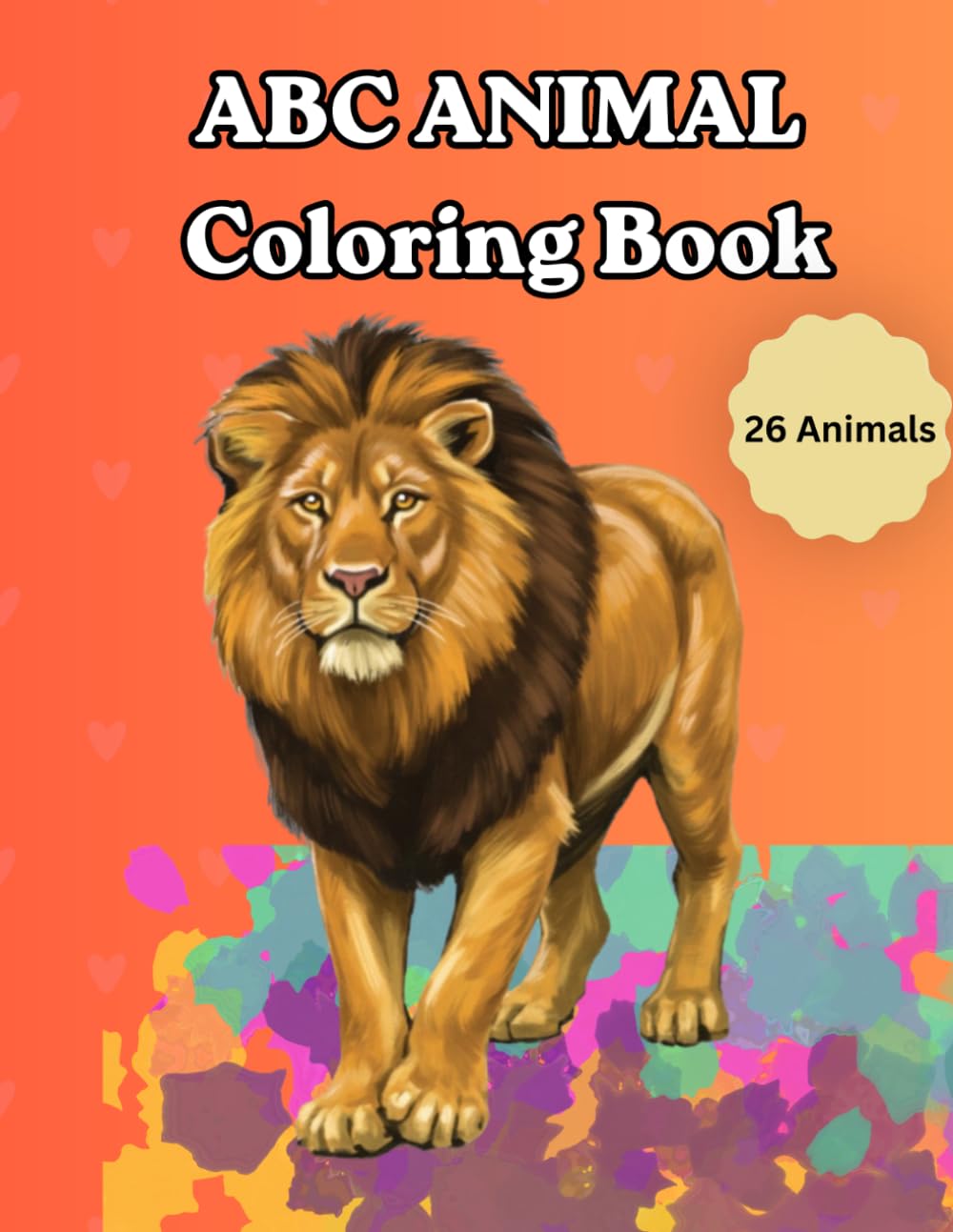 ABC Animal Coloring Book: Fun Alphabet Learning with 26 Cute Animals for Toddlers