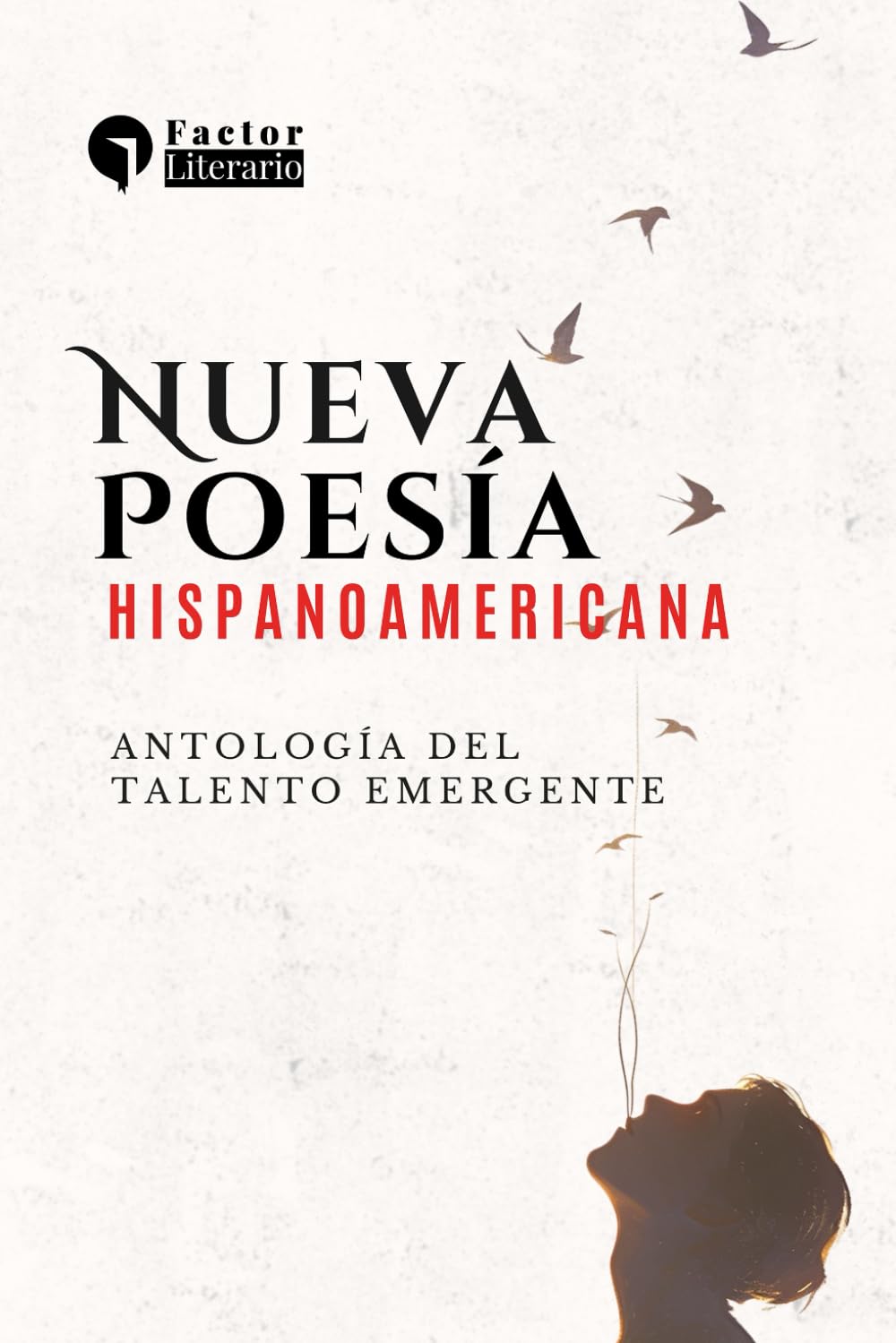 Nueva poesía Hispanoamericana: Antología del talento emergente