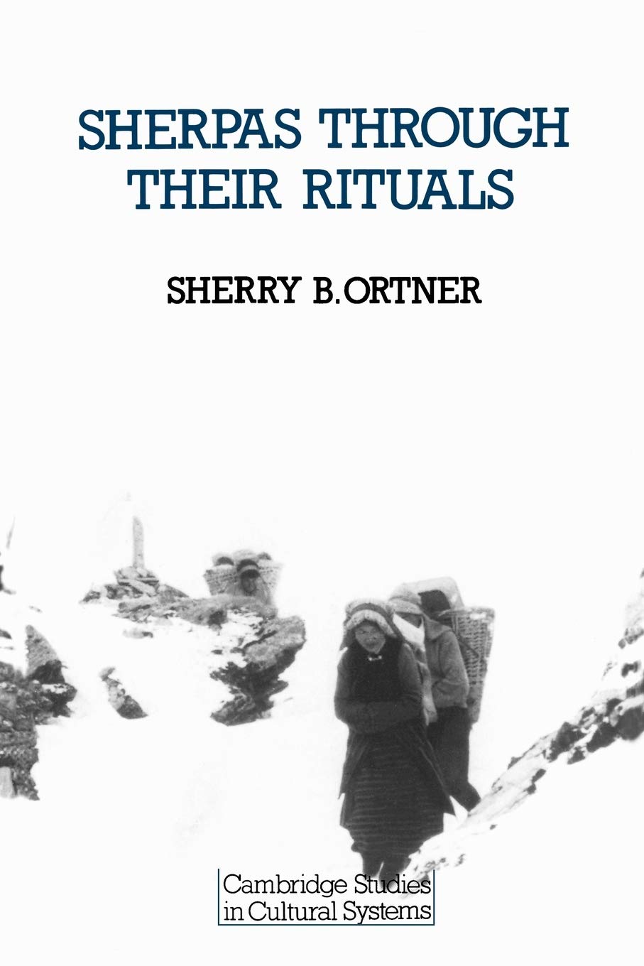 Sherpas Through Their Rituals: 2 (Cambridge Studies in Cultural