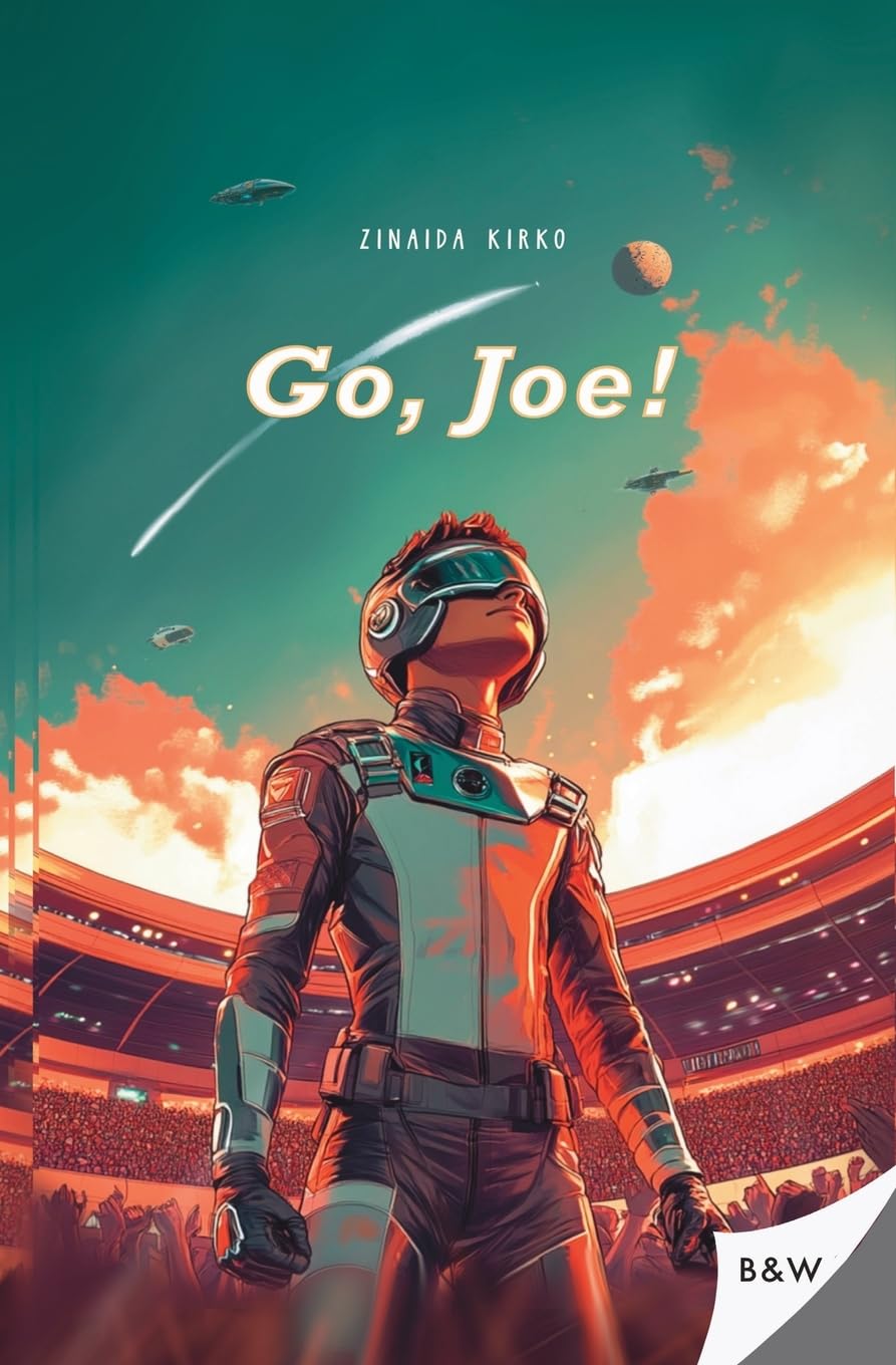 Go, Joe!: Thrilling sci-fi adventure: 1