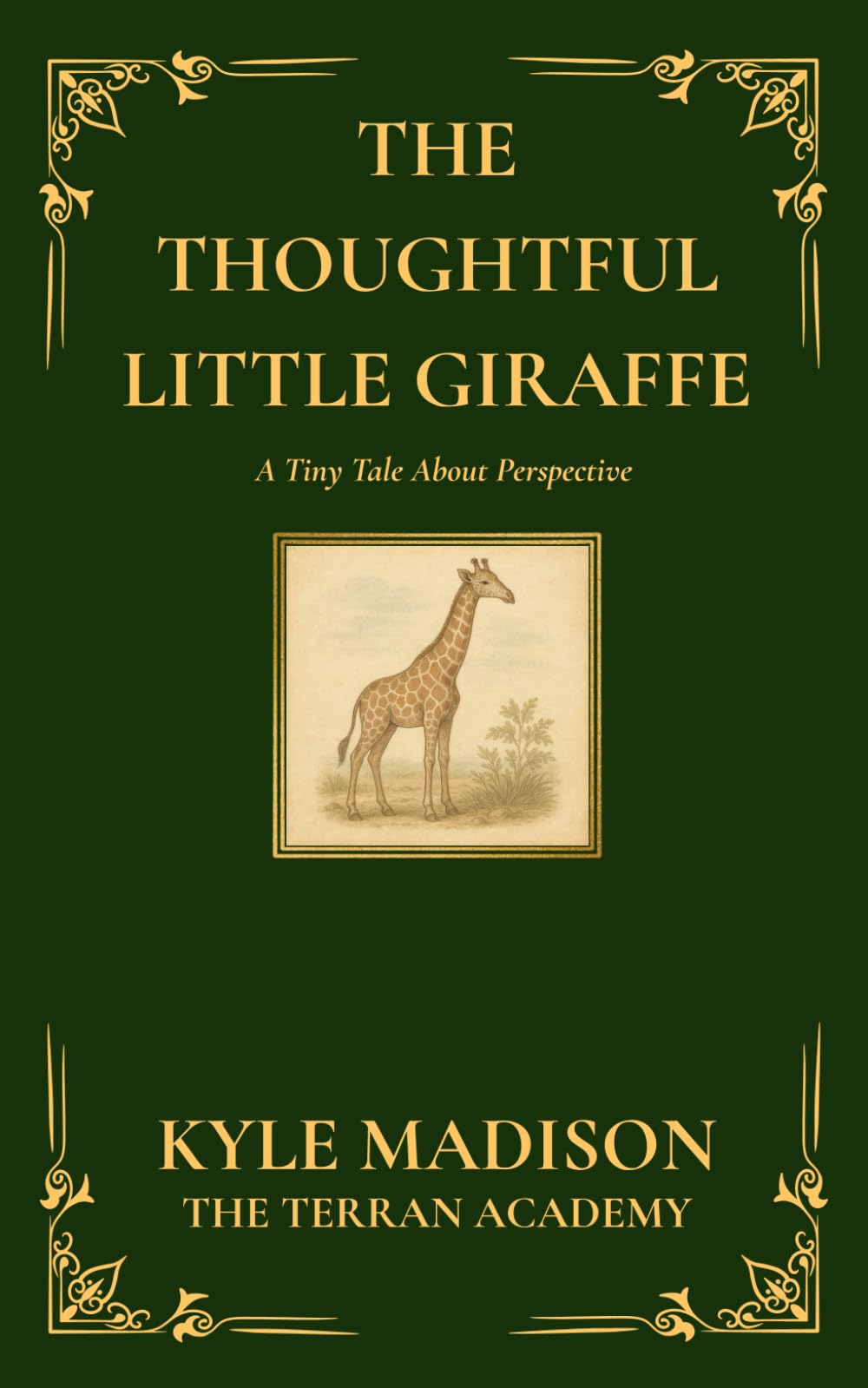 The Thoughtful Little Giraffe: A Tiny Tale About Perspective (The Tiny Tales Collection - Little Lessons From The Wild)