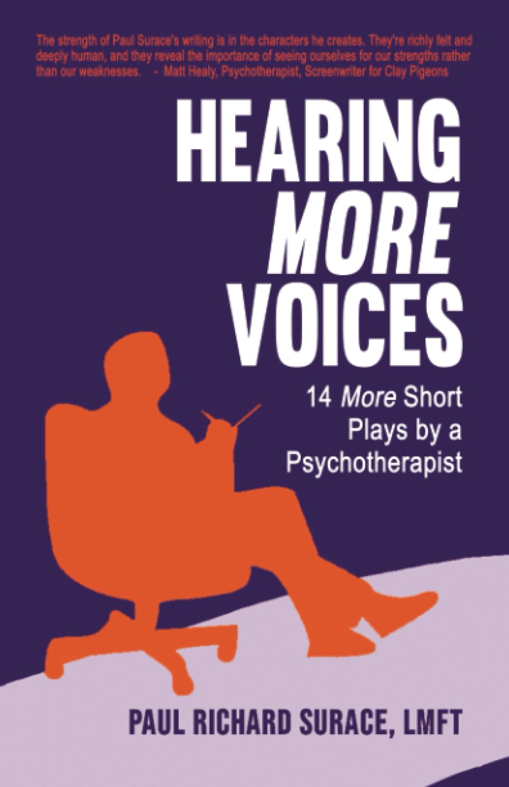 Hearing More Voices: 14 More Short Plays by a Psychotherapist