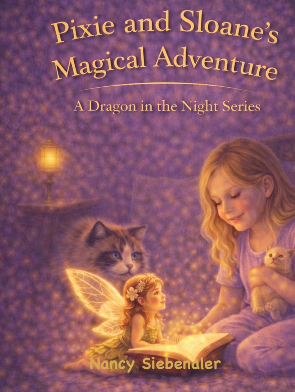 Pixie and Sloane's Magical Adventure: A Dragon In The Night Series (The Dragon Series)