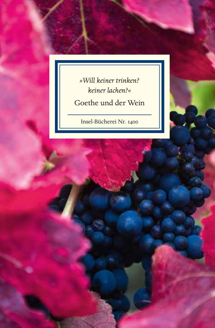 »Will keiner trinken? keiner lachen?«: Goethe und der Wein | Das perfekte Geschenk zum Vatertag
