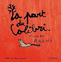 La part du colibri: L'Espèce humaine face à son devenir 2815903458 Book Cover