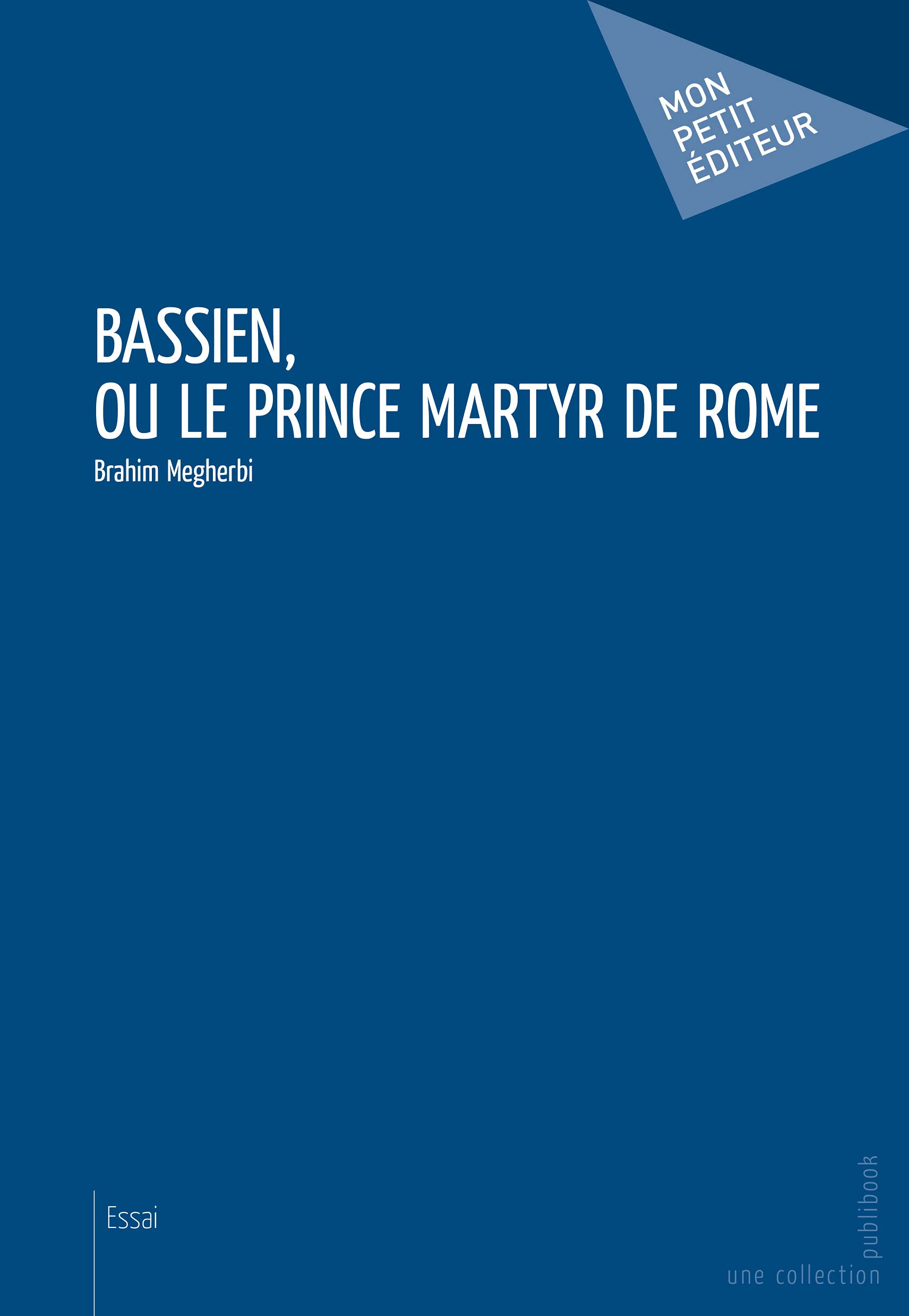 Bassien, ou le prince martyr de rome