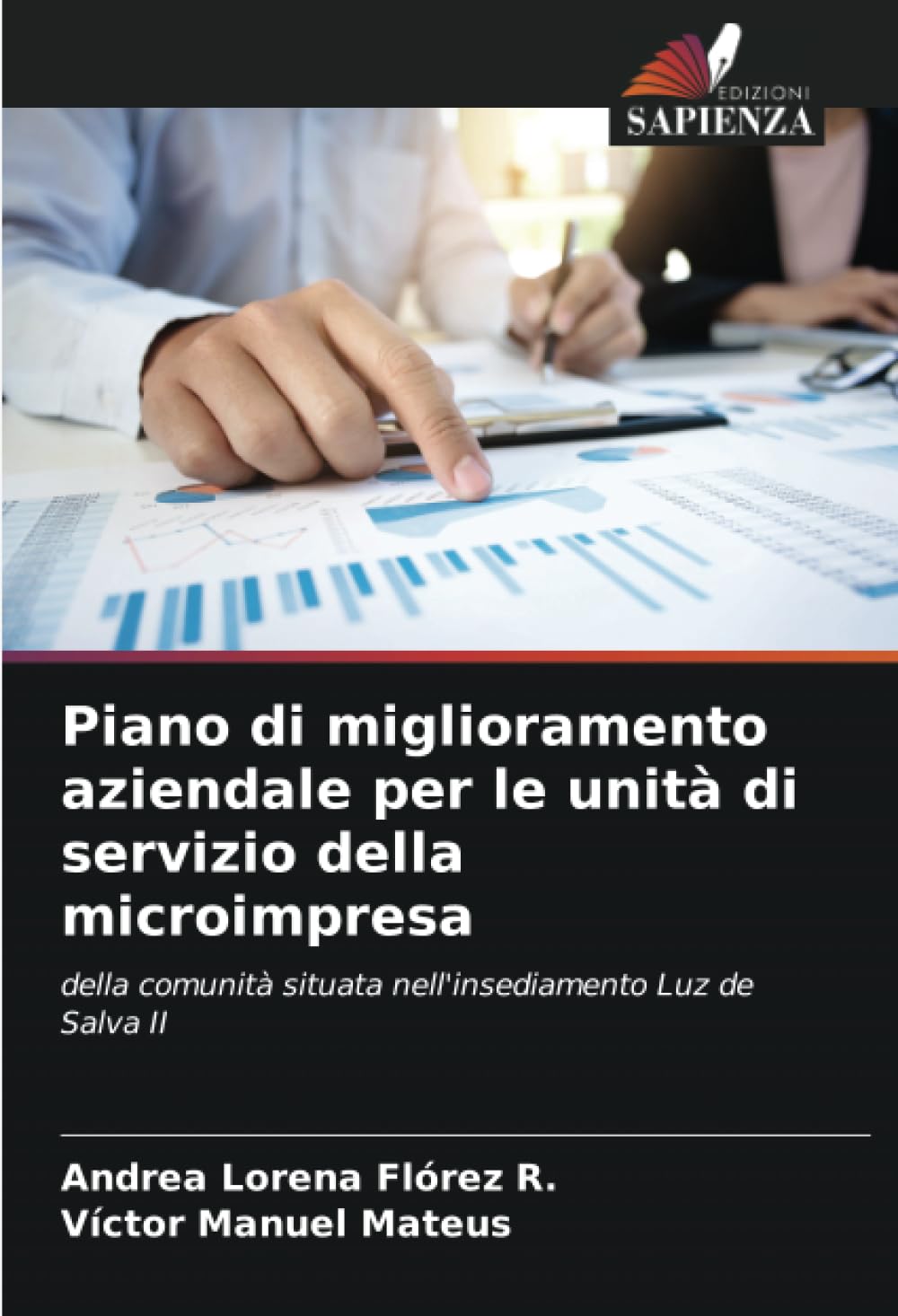 Piano di miglioramento aziendale per le unità di servizio della microimpresa: della comunità situata nell'insediamento Luz de Salva II