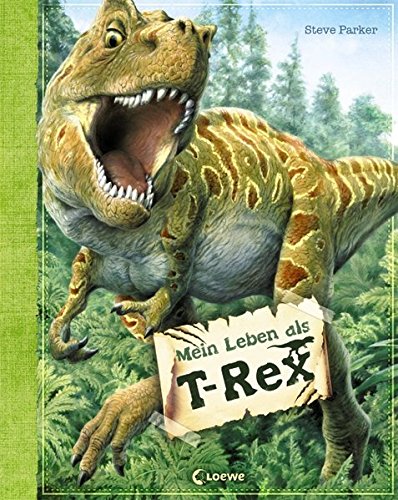Preisvergleich Produktbild Mein Leben als T-Rex