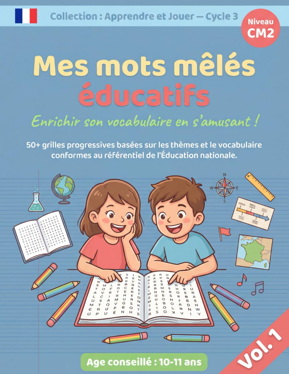 Mes mots mêles éducatifs - Enrichir son vocabulaire en s'amusant - CM2 - Vol. 1: 50+ grilles de jeux de 10 à 11 ans, conforme au programme scolaire français
