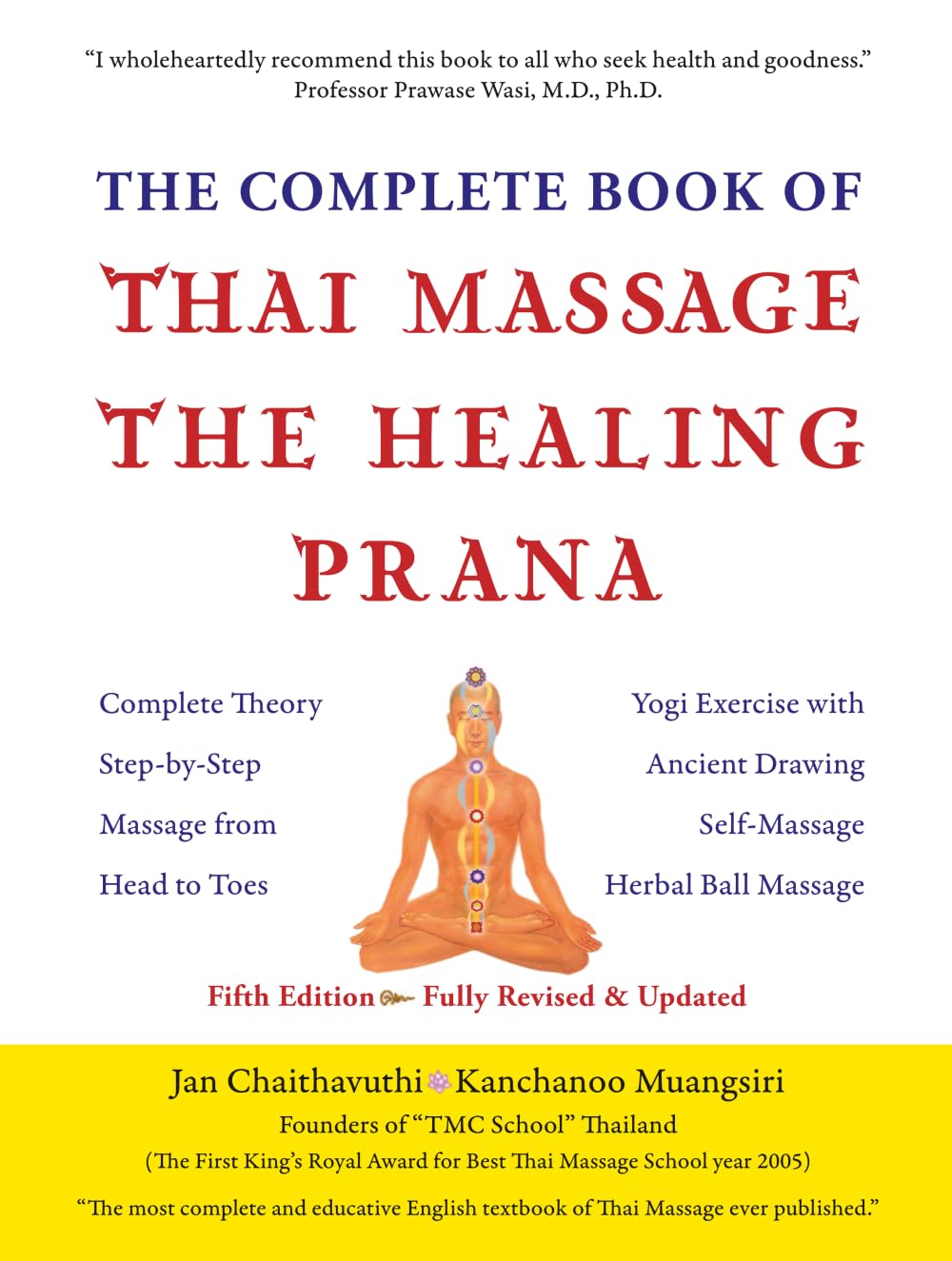 The Complete Book of Thai Massage the Healing Prana: Fifth Edition      Paperback – June 11, 2025