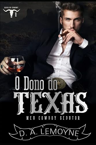 O Dono do Texas: Série Alma de Cowboy - Livro 1