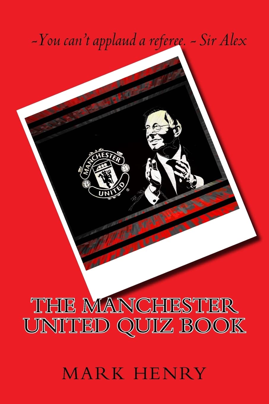 Manchester United Quiz Book