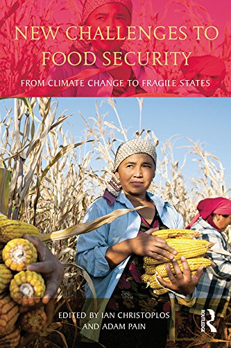 New Challenges to Food Security: From Climate Change to Fragile States      1st Edition, Kindle Edition