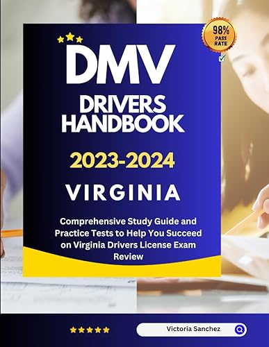 DMV Drivers Handbook 2023-2024 Virginia: Comprehensive Study Guide and Practice Tests to Help You Succeed on Virginia Drivers License Exam Review