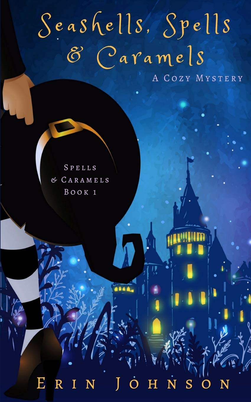 Seashells, Spells & Caramels: A Cozy Witch Mystery Paperback – October 1, 2017