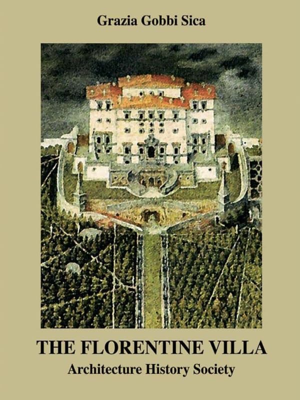 The Florentine Villa: Architecture History Society (The Classical Tradition in Architecture)