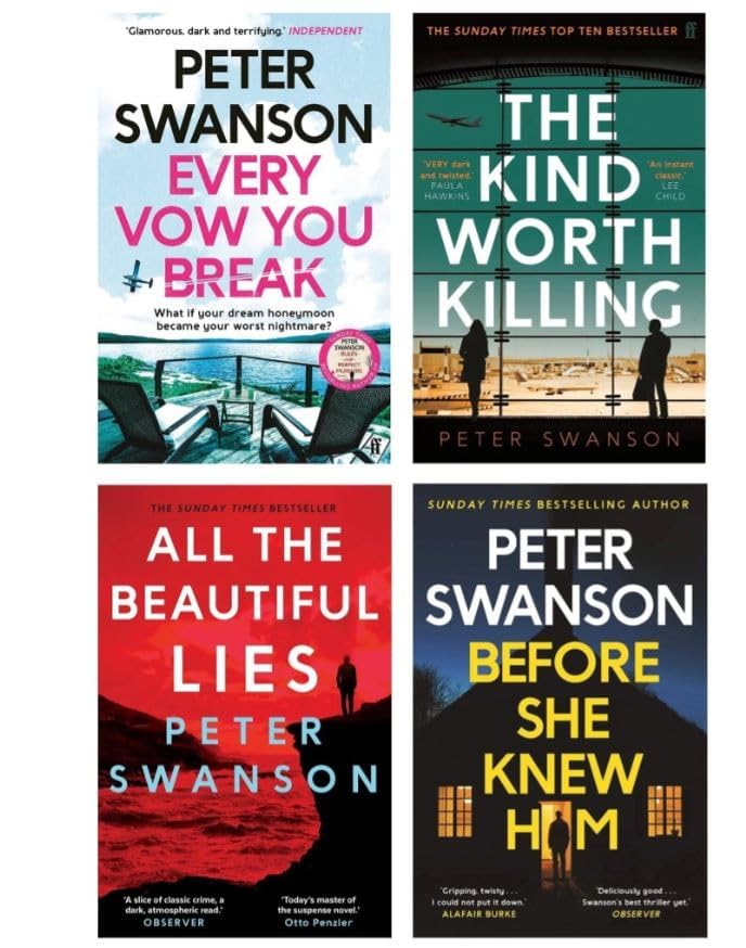 Peter Swanson 4 Books Collection Set (Every Vow You Break, All the Beautiful Lies, Before She Knew Him & The Kind Worth Killing)