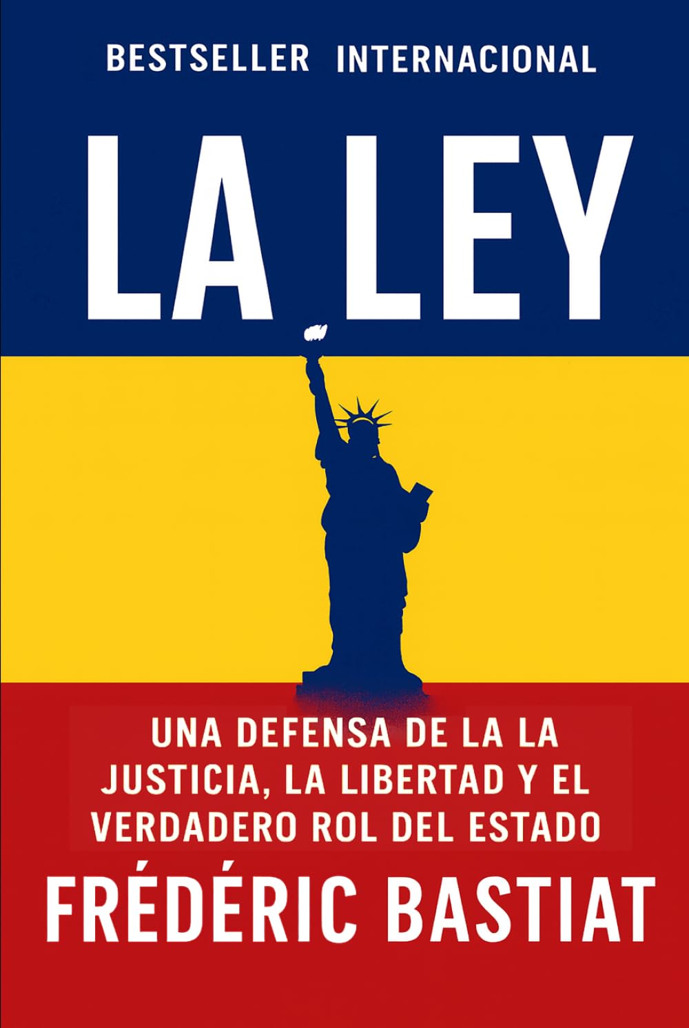 La Ley: Una defensa de la justicia, la libertad y el verdadero rol del Estado