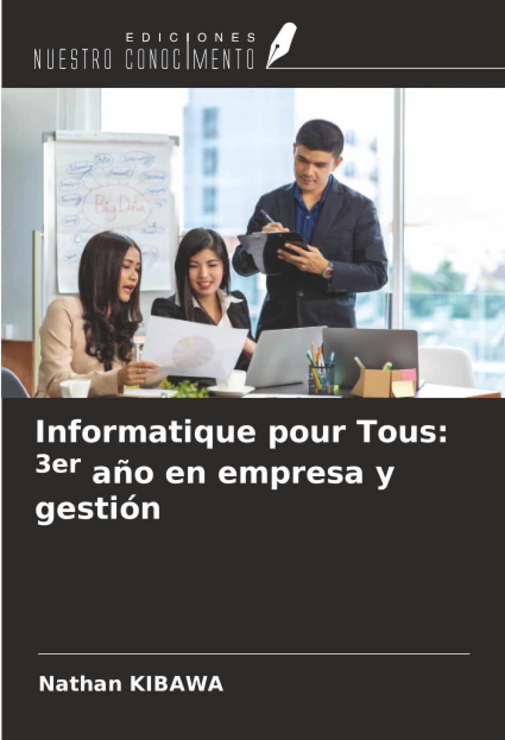 Informatique pour Tous: 3er año en empresa y gestión