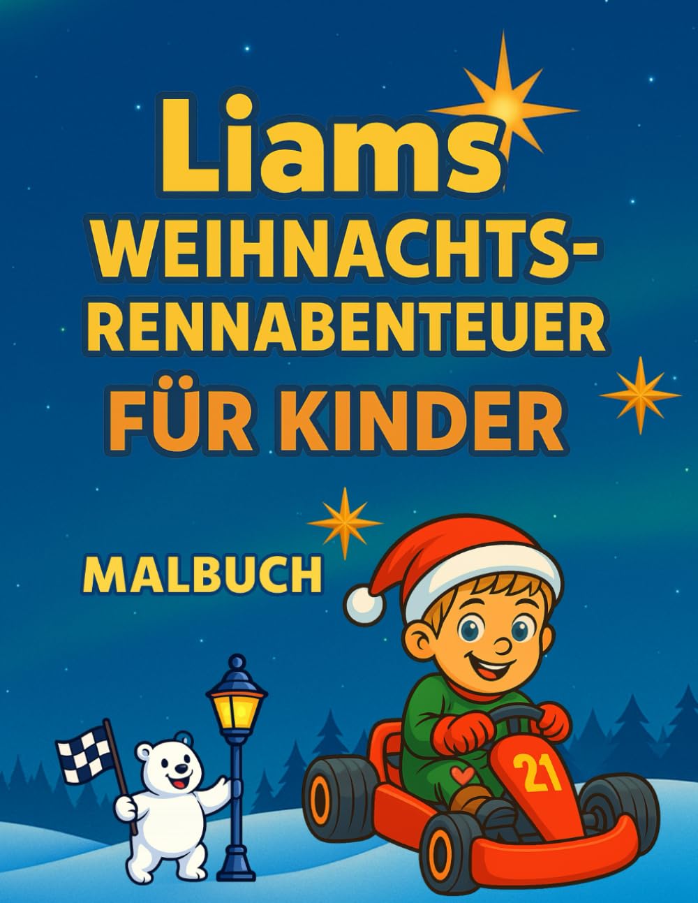 Liams Weihnachts-Rennabenteuer für Kinder: Weihnachtliches Malbuch für Kinder