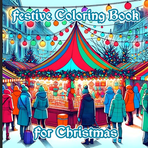 Festive Coloring Book for Christmas: Adult Coloring Book Featuring