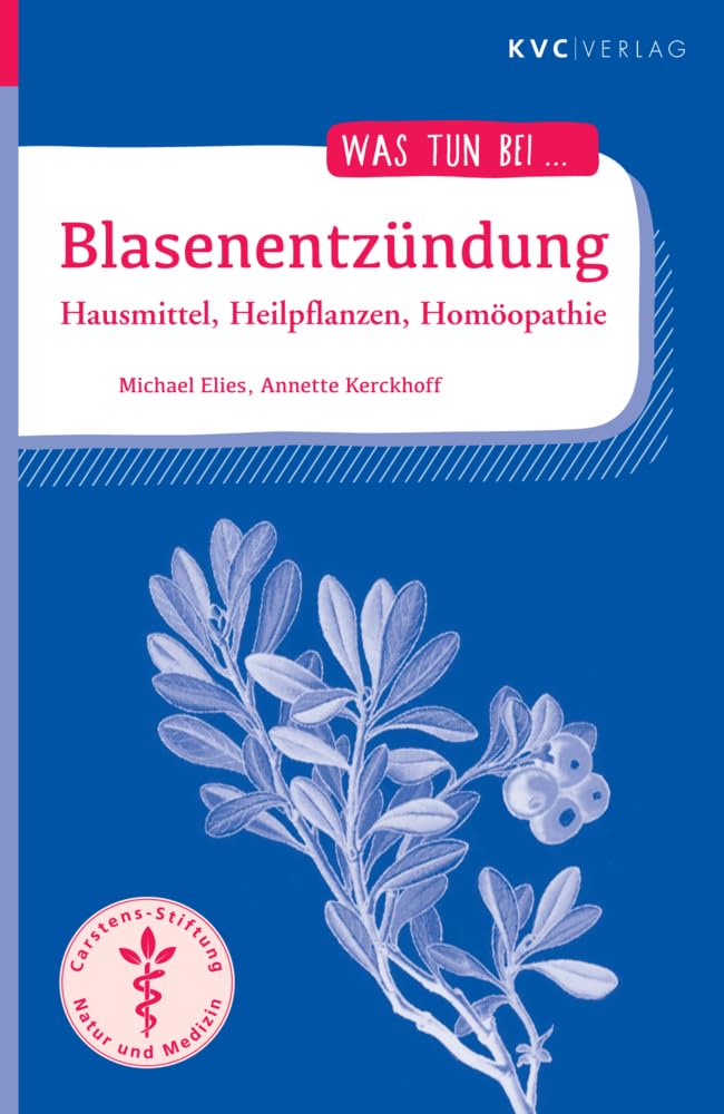 Blasenentzündung: Hausmittel, Heilpflanzen, Homöopathie (Was tun bei)
