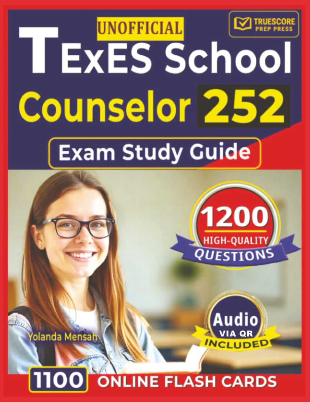Unofficial TExES School Counselor 252 Exam Study Guide: 1,200 High-Quality Questions with Detailed Rationales Across All Domains