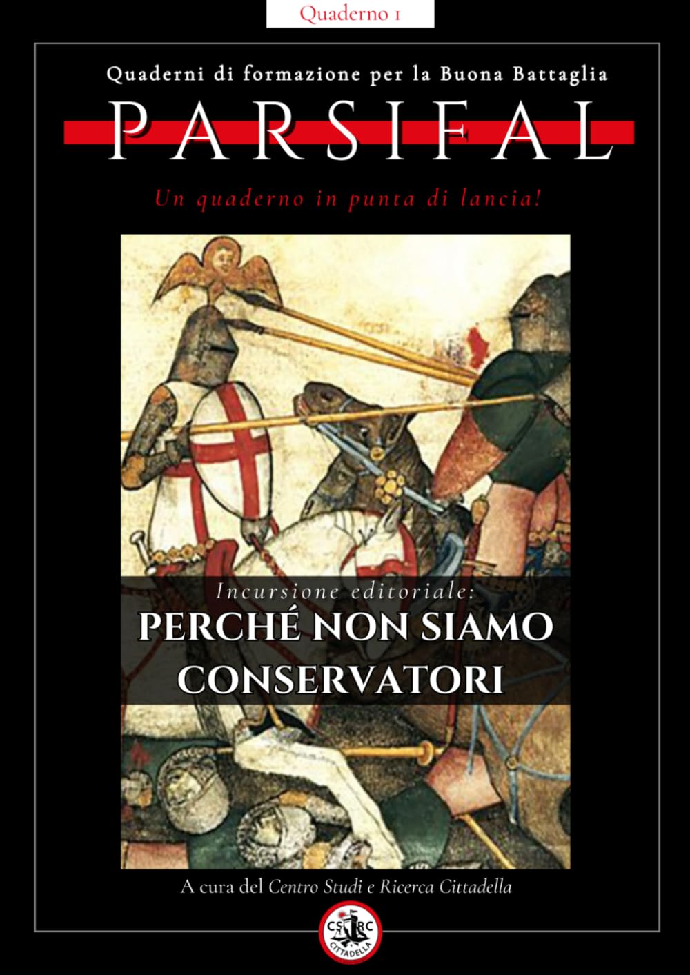 I quaderni di Parsifal. Anno I n. I: Perchè non siamo conservatori