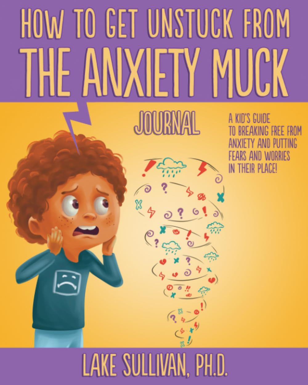 How to Get Unstuck from the Anxiety Muck Journal (How To Get Unstuck From The Negative Muck - Series)