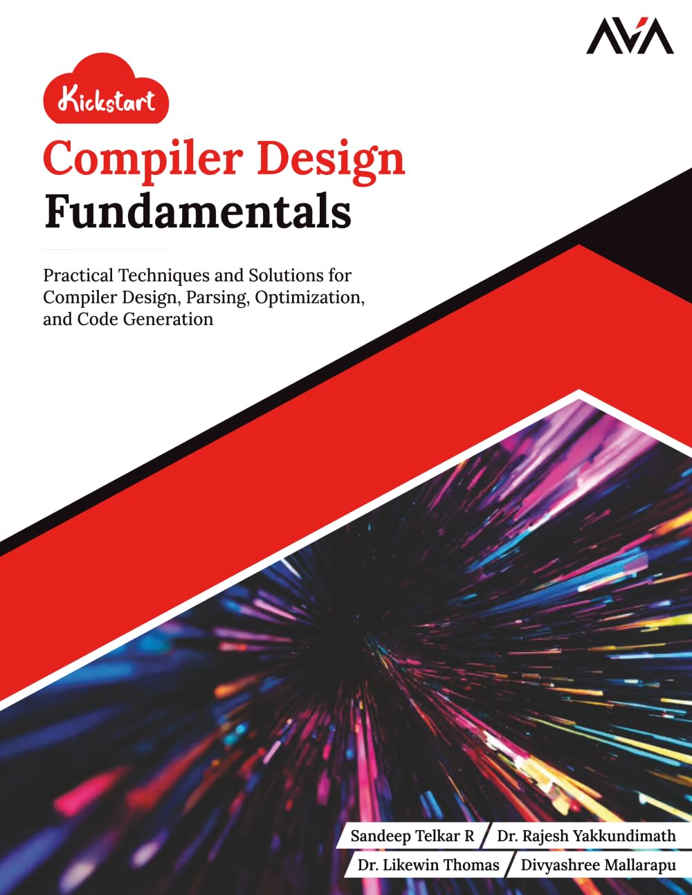 Kickstart Compiler Design Fundamentals: Practical Techniques and Solutions for Compiler Design, Parsing, Optimization, and Code Generation (English ... Design Engineer — Kickstart Foundations)
