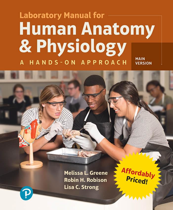 Human Anatomy & Physiology Laboratory Manual: A Hands-on Approach, Main Version