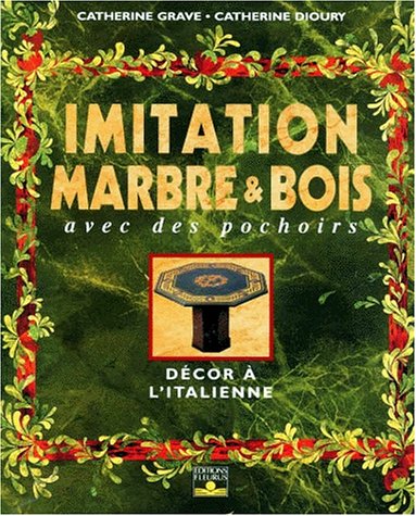 Télécharger Imitation marbre et bois avec des pochoirs : Décor à l'italienne Livre eBook France